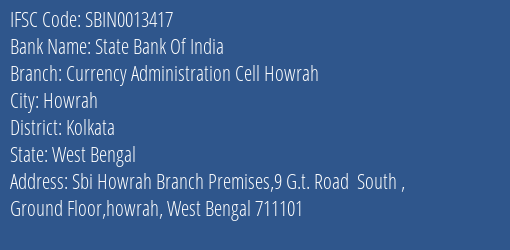 State Bank Of India Currency Administration Cell Howrah Branch Kolkata IFSC Code SBIN0013417