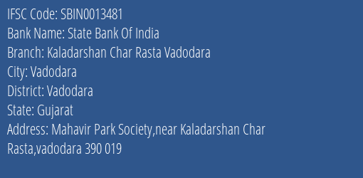 State Bank Of India Kaladarshan Char Rasta Vadodara Branch Vadodara IFSC Code SBIN0013481