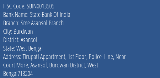 State Bank Of India Sme Asansol Branch Branch Asansol IFSC Code SBIN0013505