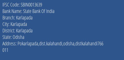 State Bank Of India Karlapada Branch Karlapada IFSC Code SBIN0013639