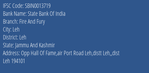 State Bank Of India Fire And Fury Branch Leh IFSC Code SBIN0013719