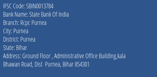 State Bank Of India Rcpc Purnea Branch, Branch Code 013784 & IFSC Code Sbin0013784