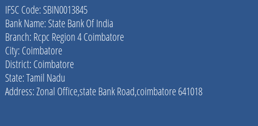 State Bank Of India Rcpc Region 4 Coimbatore Branch, Branch Code 013845 & IFSC Code Sbin0013845