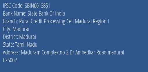 State Bank Of India Rural Credit Processing Cell Madurai Region I Branch, Branch Code 013851 & IFSC Code Sbin0013851