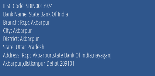 State Bank Of India Rcpc Akbarpur Branch Akbarpur IFSC Code SBIN0013974