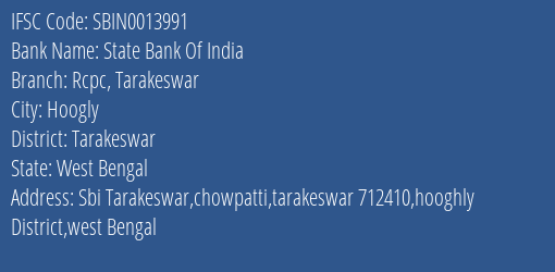 State Bank Of India Rcpc Tarakeswar Branch Tarakeswar IFSC Code SBIN0013991