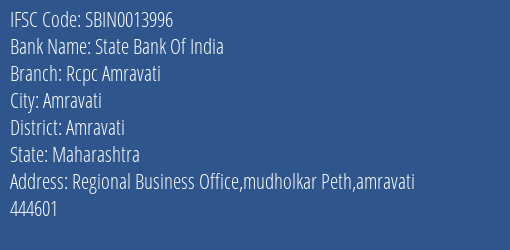 State Bank Of India Rcpc Amravati Branch, Branch Code 013996 & IFSC Code SBIN0013996