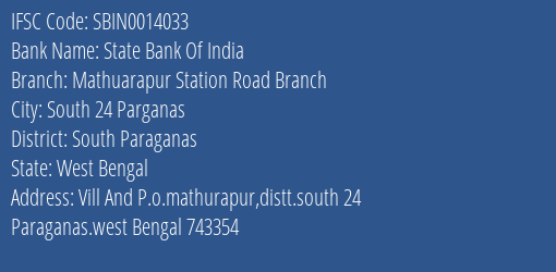 State Bank Of India Mathuarapur Station Road Branch Branch South Paraganas IFSC Code SBIN0014033