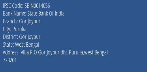 State Bank Of India Gor Joypur Branch Gor Joypur IFSC Code SBIN0014056