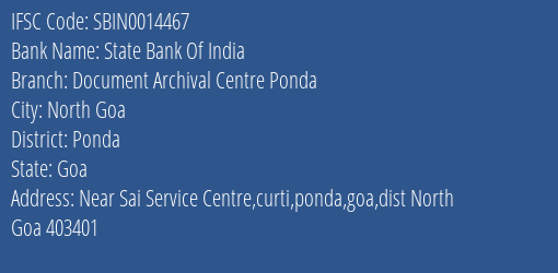 State Bank Of India Document Archival Centre Ponda Branch Ponda IFSC Code SBIN0014467