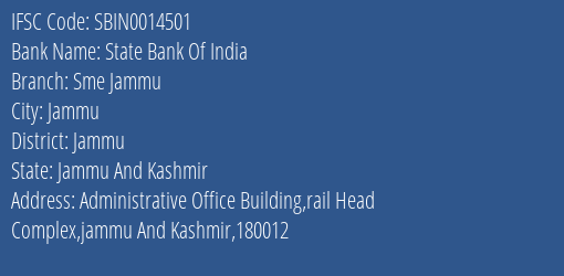 State Bank Of India Sme Jammu Branch Jammu IFSC Code SBIN0014501