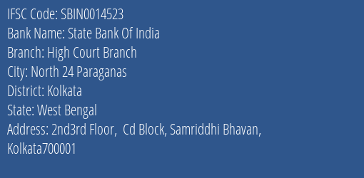 State Bank Of India High Court Branch Branch Kolkata IFSC Code SBIN0014523