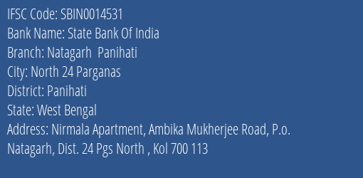 State Bank Of India Natagarh Panihati Branch Panihati IFSC Code SBIN0014531
