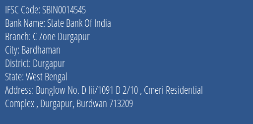 State Bank Of India C Zone Durgapur Branch Durgapur IFSC Code SBIN0014545
