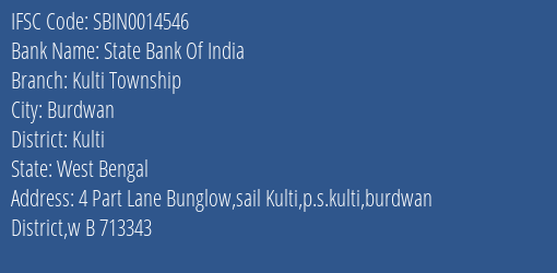 State Bank Of India Kulti Township Branch Kulti IFSC Code SBIN0014546