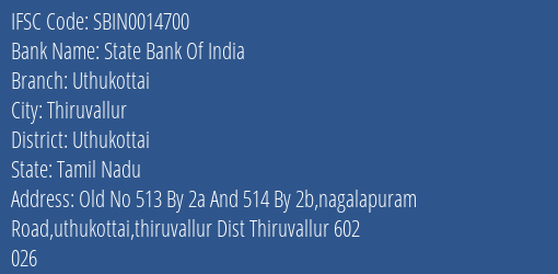 State Bank Of India Uthukottai Branch, Branch Code 014700 & IFSC Code Sbin0014700