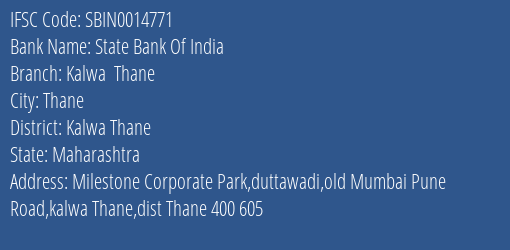 State Bank Of India Kalwa Thane Branch Kalwa Thane IFSC Code SBIN0014771