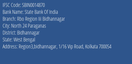 State Bank Of India Rbo Region Iii Bidhannagar Branch Bidhannagar IFSC Code SBIN0014870
