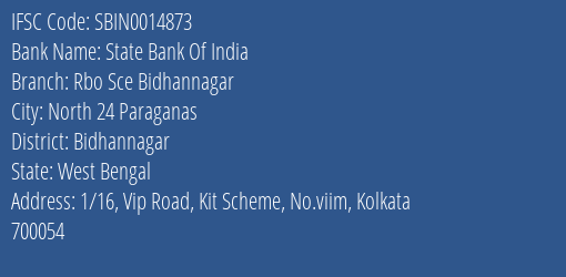 State Bank Of India Rbo Sce Bidhannagar Branch Bidhannagar IFSC Code SBIN0014873