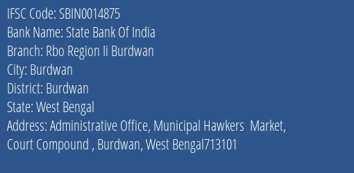 State Bank Of India Rbo Region Ii Burdwan Branch Burdwan IFSC Code SBIN0014875