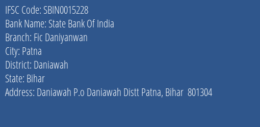 State Bank Of India Fic Daniyanwan Branch, Branch Code 015228 & IFSC Code Sbin0015228