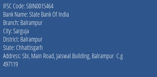 State Bank Of India Balrampur Branch Balrampur IFSC Code SBIN0015464