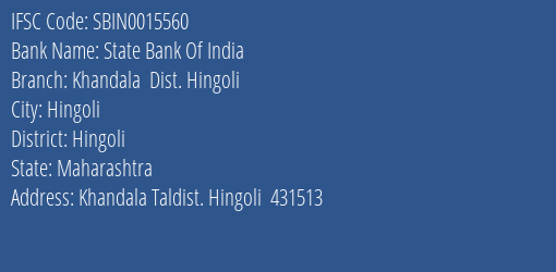 State Bank Of India Khandala Dist. Hingoli Branch Hingoli IFSC Code SBIN0015560