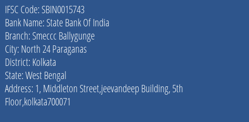 State Bank Of India Smeccc Ballygunge Branch Kolkata IFSC Code SBIN0015743