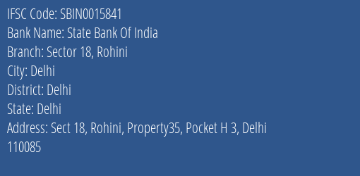 State Bank Of India Sector 18 Rohini Branch, Branch Code 015841 & IFSC Code Sbin0015841