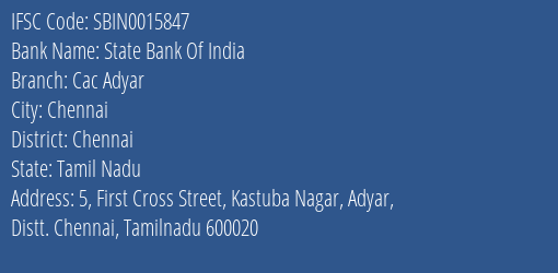 State Bank Of India Cac Adyar Branch, Branch Code 015847 & IFSC Code Sbin0015847