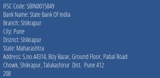 State Bank Of India Shikrapur Branch Shikrapur IFSC Code SBIN0015849