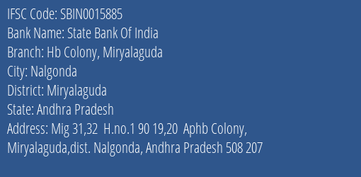 State Bank Of India Hb Colony Miryalaguda Branch Miryalaguda IFSC Code SBIN0015885