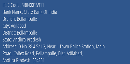 State Bank Of India Bellampalle Branch Bellampalle IFSC Code SBIN0015911
