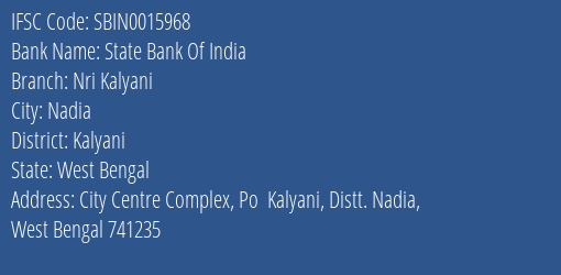 State Bank Of India Nri Kalyani Branch Kalyani IFSC Code SBIN0015968