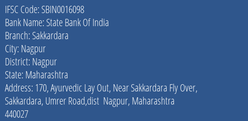 State Bank Of India Sakkardara Branch Nagpur IFSC Code SBIN0016098