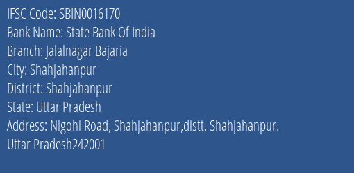 State Bank Of India Jalalnagar Bajaria Branch Shahjahanpur IFSC Code SBIN0016170