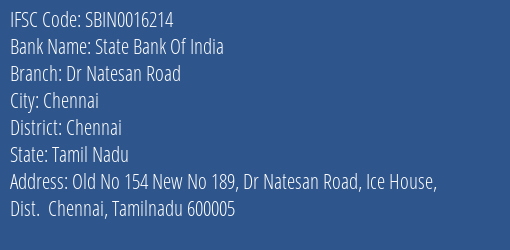 State Bank Of India Dr Natesan Road Branch, Branch Code 016214 & IFSC Code Sbin0016214