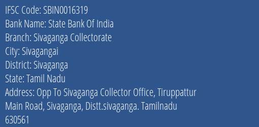 State Bank Of India Sivaganga Collectorate Branch, Branch Code 016319 & IFSC Code Sbin0016319