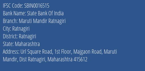State Bank Of India Maruti Mandir Ratnagiri Branch Ratnagiri IFSC Code SBIN0016515