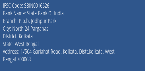 State Bank Of India P.b.b. Jodhpur Park Branch Kolkata IFSC Code SBIN0016626