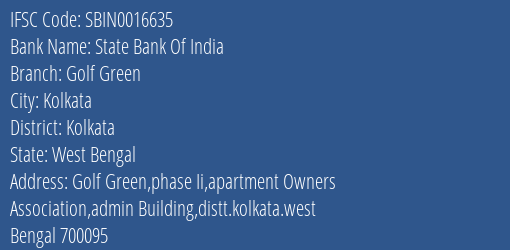 State Bank Of India Golf Green Branch Kolkata IFSC Code SBIN0016635