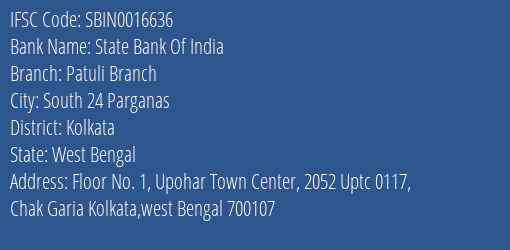 State Bank Of India Patuli Branch Branch Kolkata IFSC Code SBIN0016636