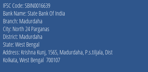 State Bank Of India Madurdaha Branch Madurdaha IFSC Code SBIN0016639