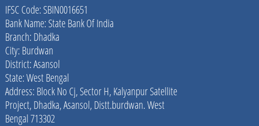 State Bank Of India Dhadka Branch Asansol IFSC Code SBIN0016651