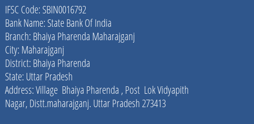 State Bank Of India Bhaiya Pharenda Maharajganj Branch Bhaiya Pharenda IFSC Code SBIN0016792