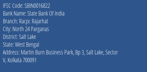 State Bank Of India Racpc Rajarhat Branch Salt Lake IFSC Code SBIN0016822