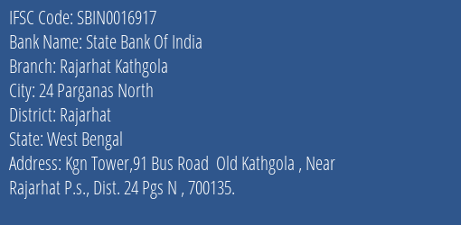 State Bank Of India Rajarhat Kathgola Branch Rajarhat IFSC Code SBIN0016917