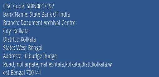 State Bank Of India Document Archival Centre Branch Kolkata IFSC Code SBIN0017192