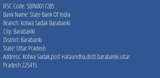 State Bank Of India Kotwa Sadak Barabanki Branch Barabanki IFSC Code SBIN0017285