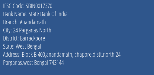 State Bank Of India Anandamath Branch Barrackpore IFSC Code SBIN0017370